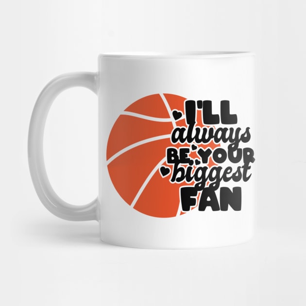 I'll always be your biggest fan - basketball lover by artdise